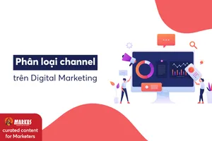 Phân loại channel trong Digital Marketing