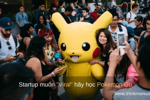 Startup muốn sản phẩm “Viral” hãy học Pokemon Go